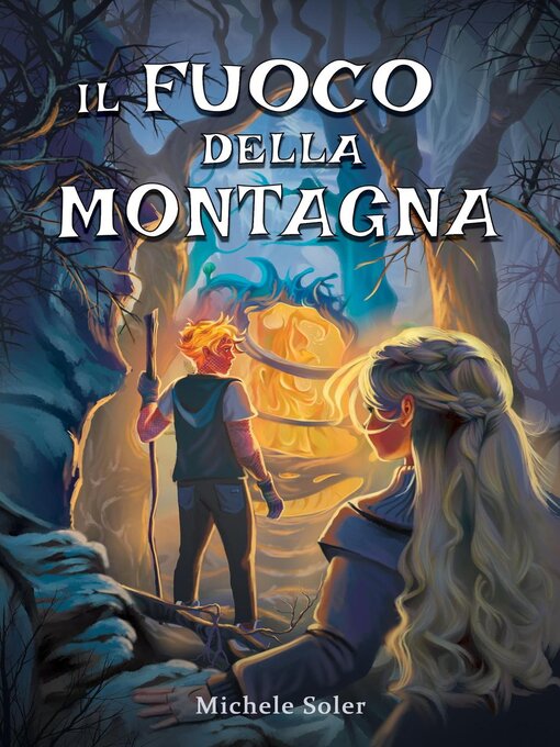 Title details for Il fuoco della montagna by Michele Soler - Available